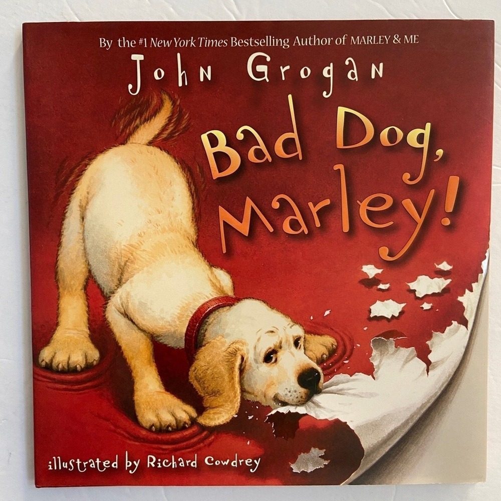 Bad Dog Marley John Grogan Richard Cowdrey Hardcover Childrens Picture Book 2007